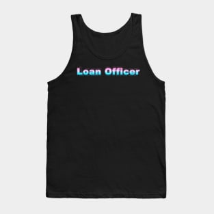 Loan Officer Tank Top